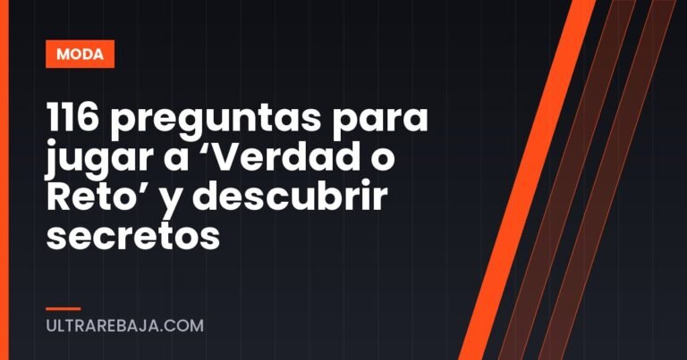 116 preguntas para jugar a ‘Verdad o Reto’ y descubrir secretos