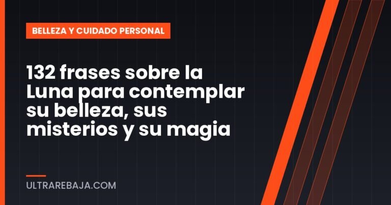 132 frases sobre la Luna para contemplar su belleza, sus misterios y su magia