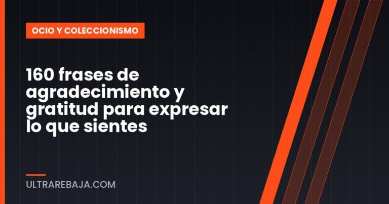 160 frases de agradecimiento y gratitud para expresar lo que sientes