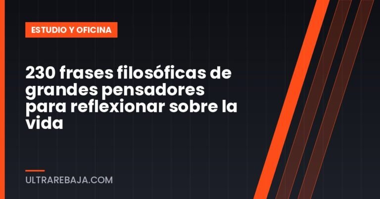 230 frases filosóficas de grandes pensadores para reflexionar sobre la vida