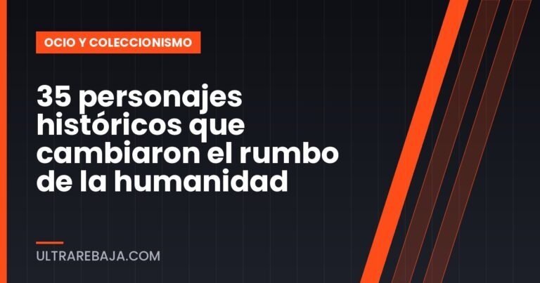 35 personajes históricos que cambiaron el rumbo de la humanidad