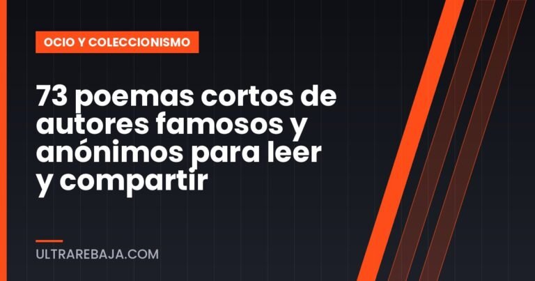 73 poemas cortos de autores famosos y anónimos para leer y compartir