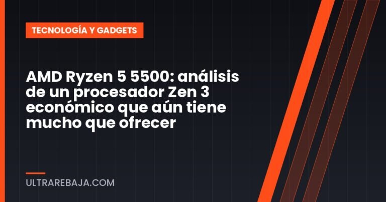 AMD Ryzen 5 5500: análisis de un procesador Zen 3 económico que aún tiene mucho que ofrecer
