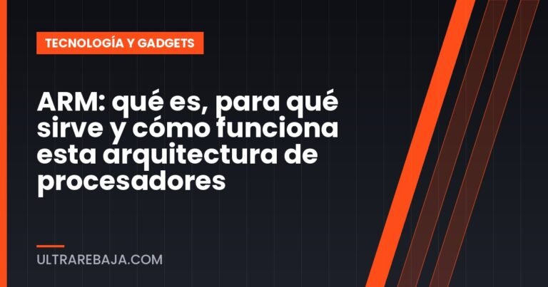 ARM: qué es, para qué sirve y cómo funciona esta arquitectura de procesadores