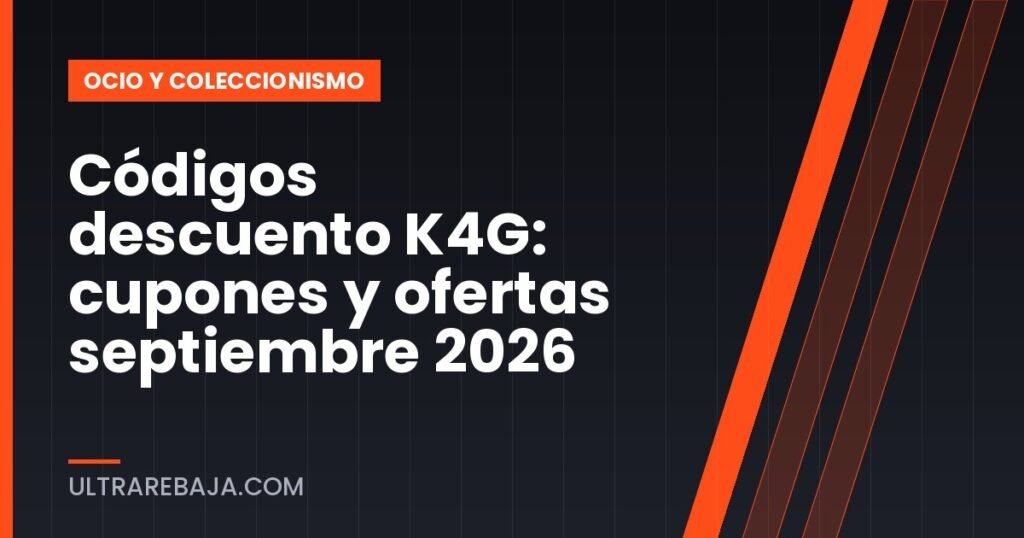 Códigos descuento K4G: cupones y ofertas septiembre 2026