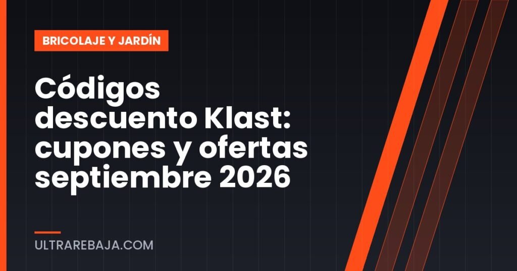 Códigos descuento Klast: cupones y ofertas septiembre 2026