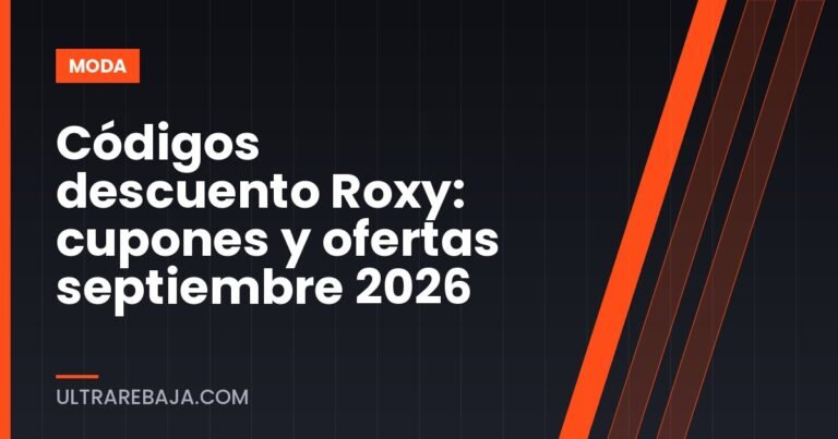 Códigos descuento Roxy: cupones y ofertas septiembre 2026