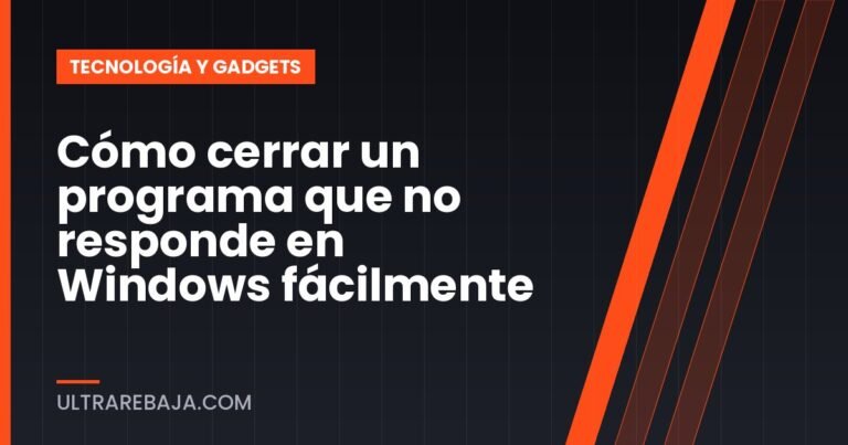 Cómo cerrar un programa que no responde en Windows fácilmente