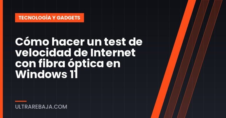 Cómo hacer un test de velocidad de Internet con fibra óptica en Windows 11