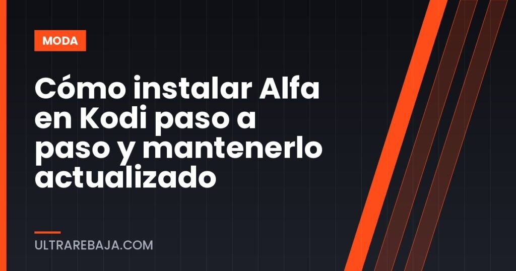 Cómo instalar Alfa en Kodi paso a paso y mantenerlo actualizado