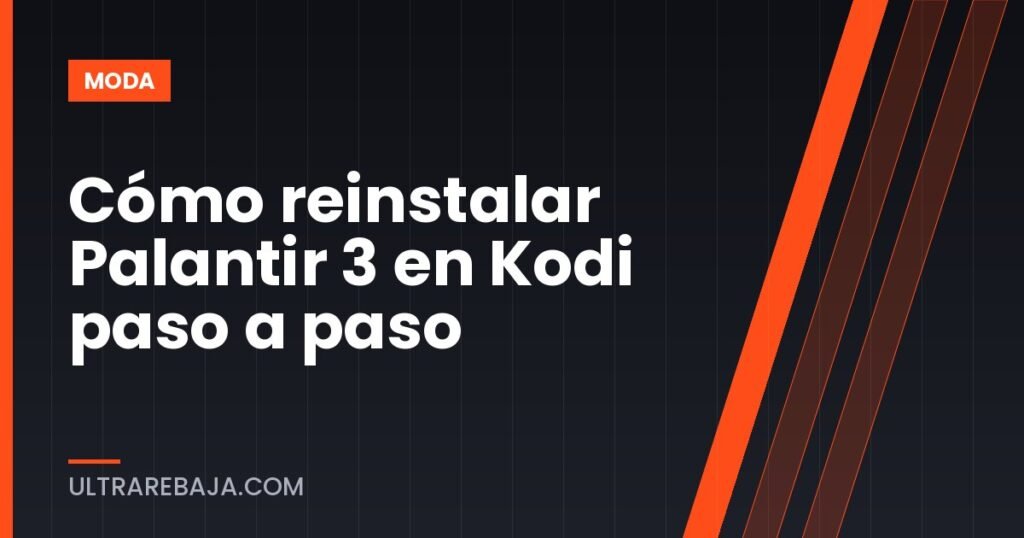 Cómo reinstalar Palantir 3 en Kodi paso a paso