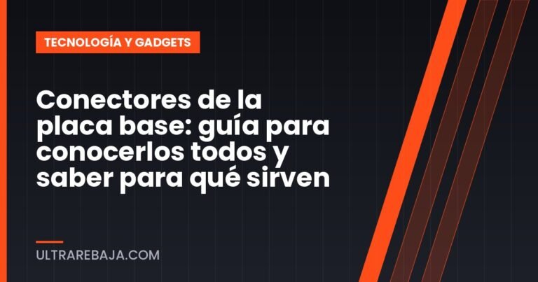 Conectores de la placa base: guía para conocerlos todos y saber para qué sirven