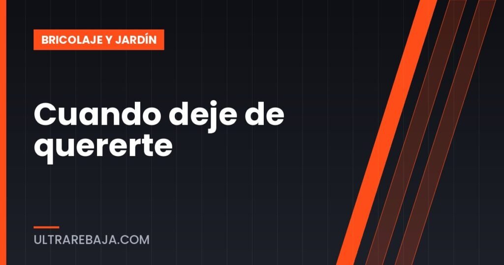 Cuando deje de quererte