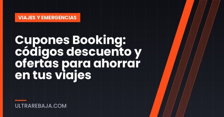 Cupones Booking: códigos descuento y ofertas para ahorrar en tus viajes