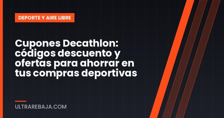 Cupones Decathlon: códigos descuento y ofertas para ahorrar en tus compras deportivas