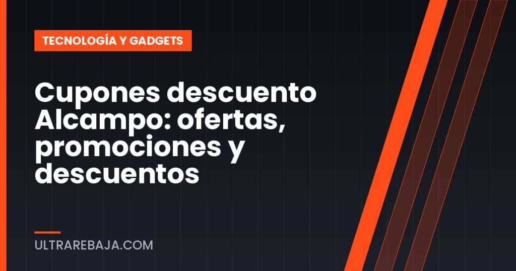 Cupones descuento Alcampo: ofertas, promociones y descuentos