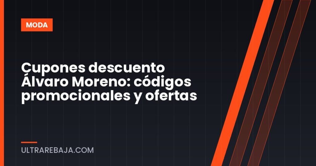 Cupones descuento Álvaro Moreno: códigos promocionales y ofertas