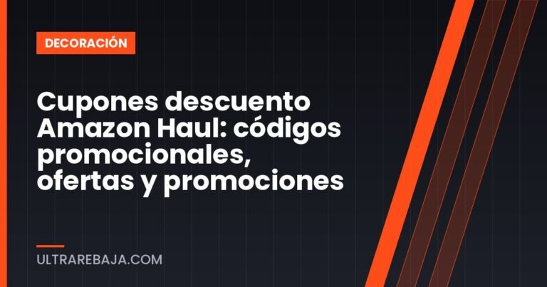 Cupones descuento Amazon Haul: códigos promocionales, ofertas y promociones