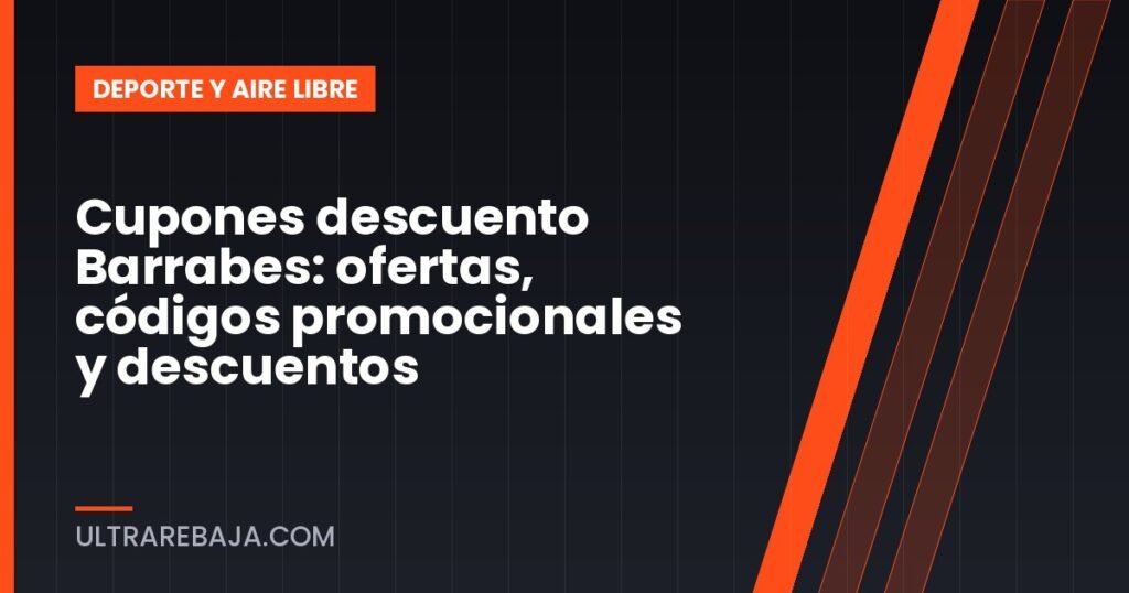 Cupones descuento Barrabes: ofertas, códigos promocionales y descuentos