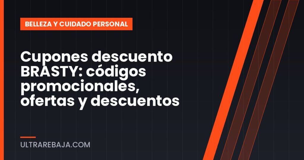 Cupones descuento BRASTY: códigos promocionales, ofertas y descuentos