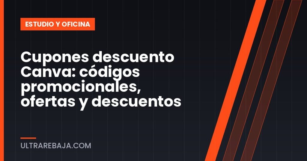 Cupones descuento Canva: códigos promocionales, ofertas y descuentos