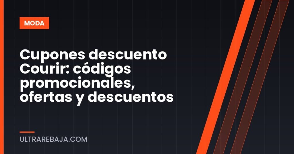 Cupones descuento Courir: códigos promocionales, ofertas y descuentos