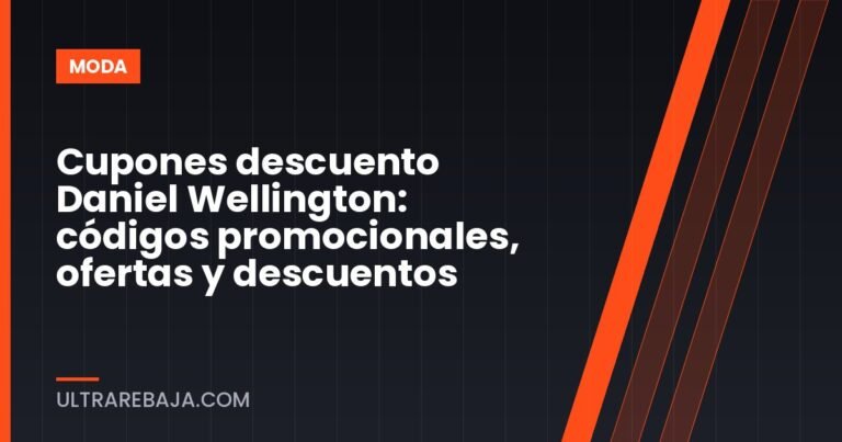 Cupones descuento Daniel Wellington: códigos promocionales, ofertas y descuentos