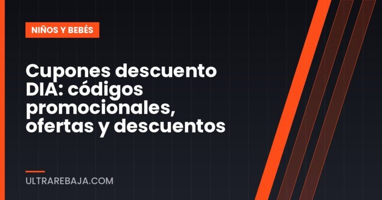 Cupones descuento DIA: códigos promocionales, ofertas y descuentos