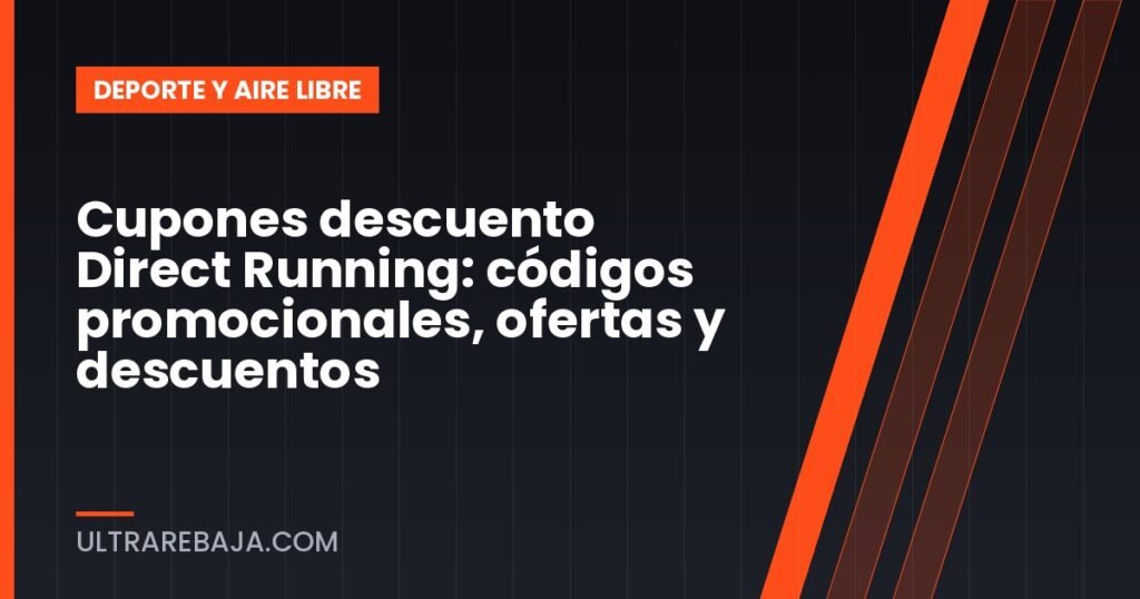 Cupones descuento Direct Running: códigos promocionales, ofertas y descuentos