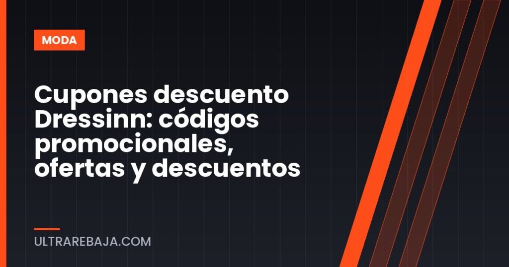 Cupones descuento Dressinn: códigos promocionales, ofertas y descuentos