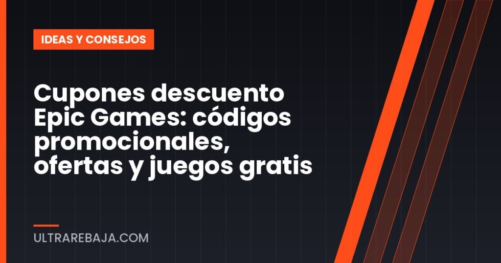 Cupones descuento Epic Games: códigos promocionales, ofertas y juegos gratis