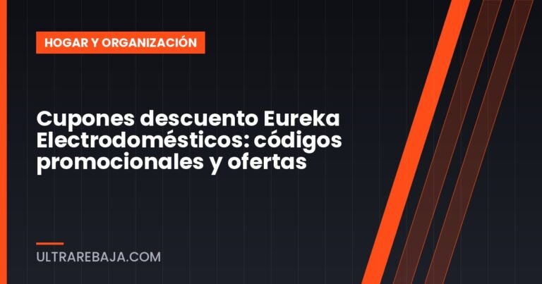 Cupones descuento Eureka Electrodomésticos: códigos promocionales y ofertas