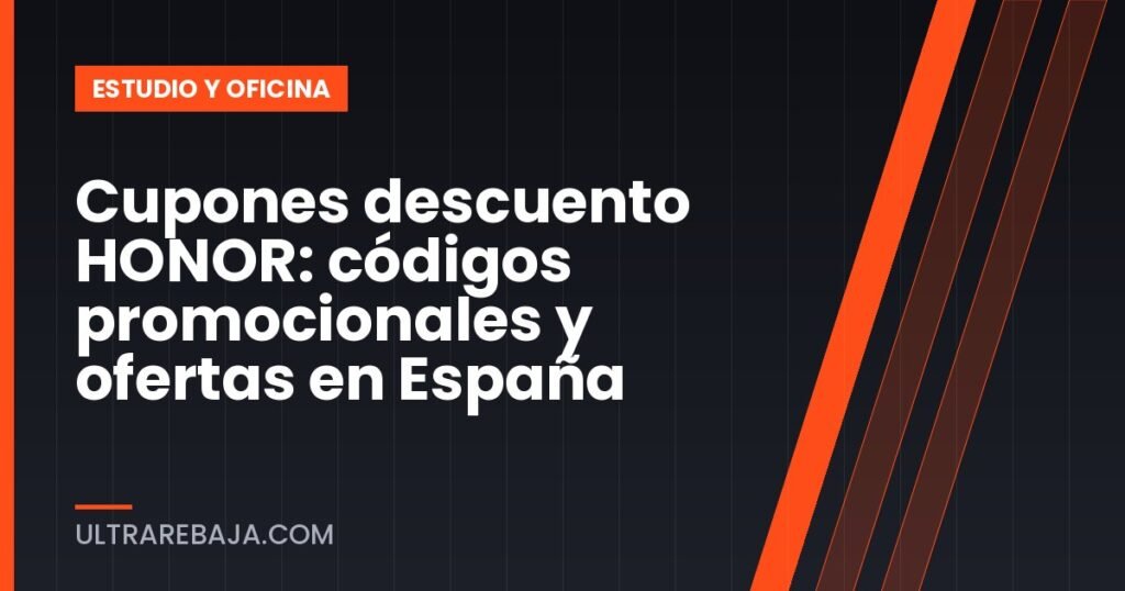 Cupones descuento HONOR: códigos promocionales y ofertas en España