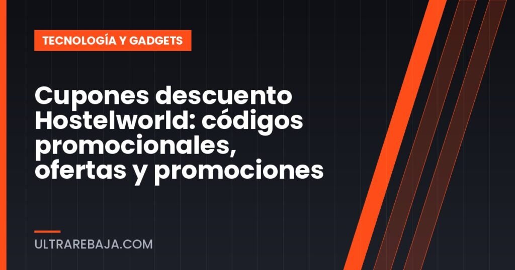 Cupones descuento Hostelworld: códigos promocionales, ofertas y promociones