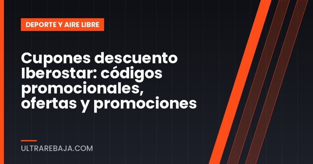 Cupones descuento Iberostar: códigos promocionales, ofertas y promociones
