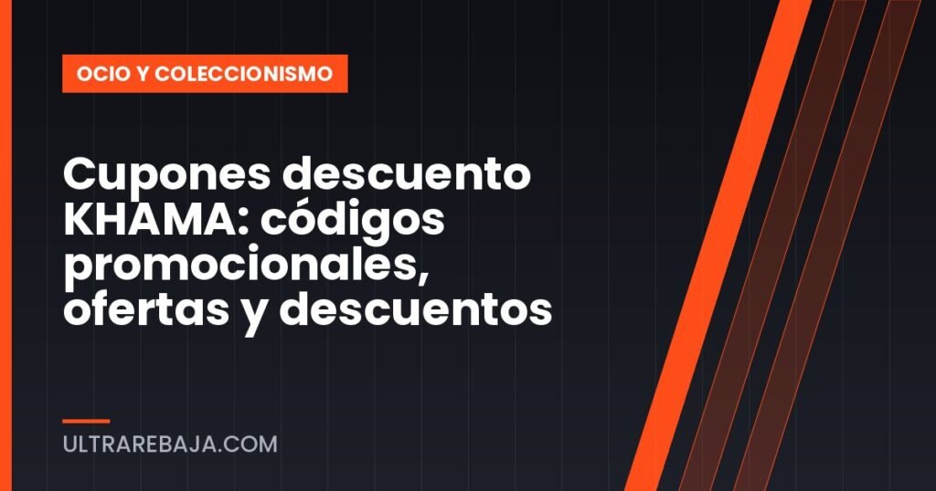 Cupones descuento KHAMA: códigos promocionales, ofertas y descuentos