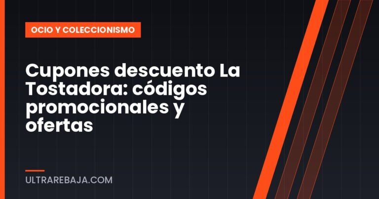 Cupones descuento La Tostadora: códigos promocionales y ofertas