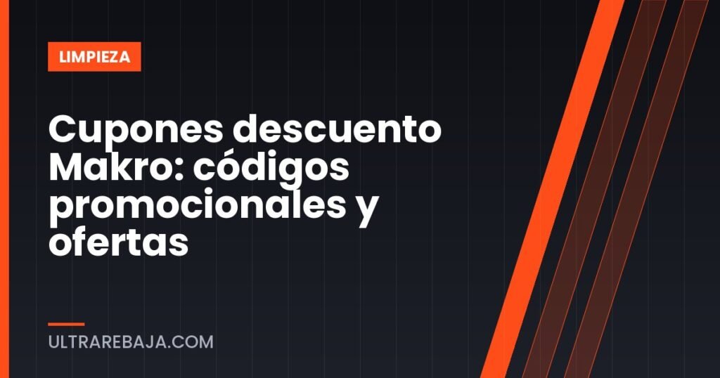 Cupones descuento Makro: códigos promocionales y ofertas