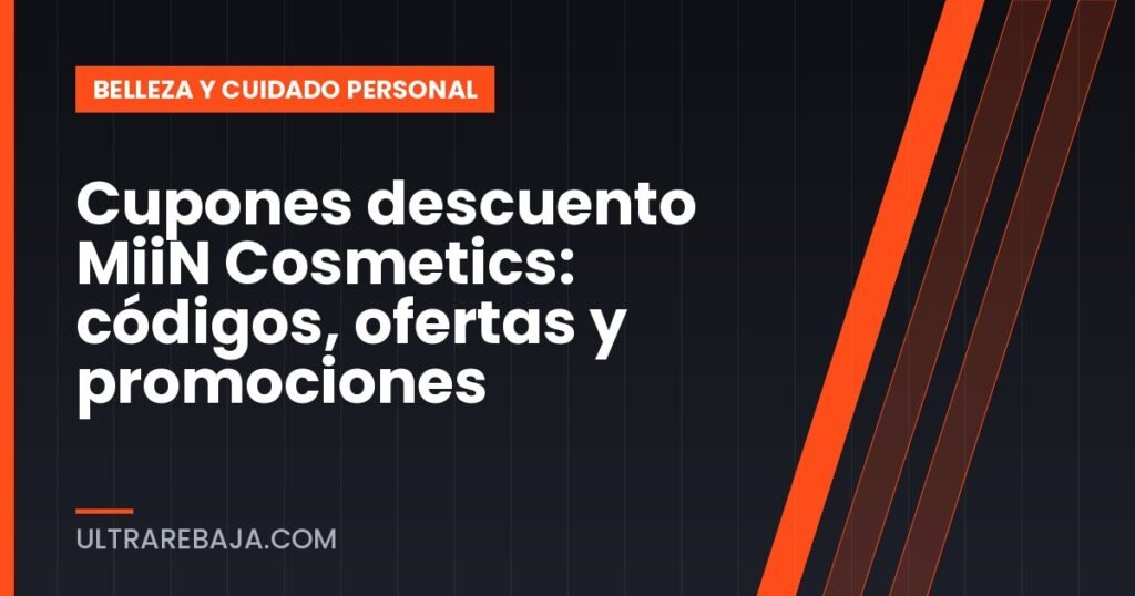 Cupones descuento MiiN Cosmetics: códigos, ofertas y promociones