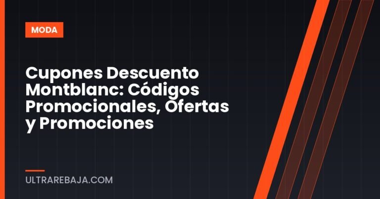 Cupones Descuento Montblanc: Códigos Promocionales, Ofertas y Promociones
