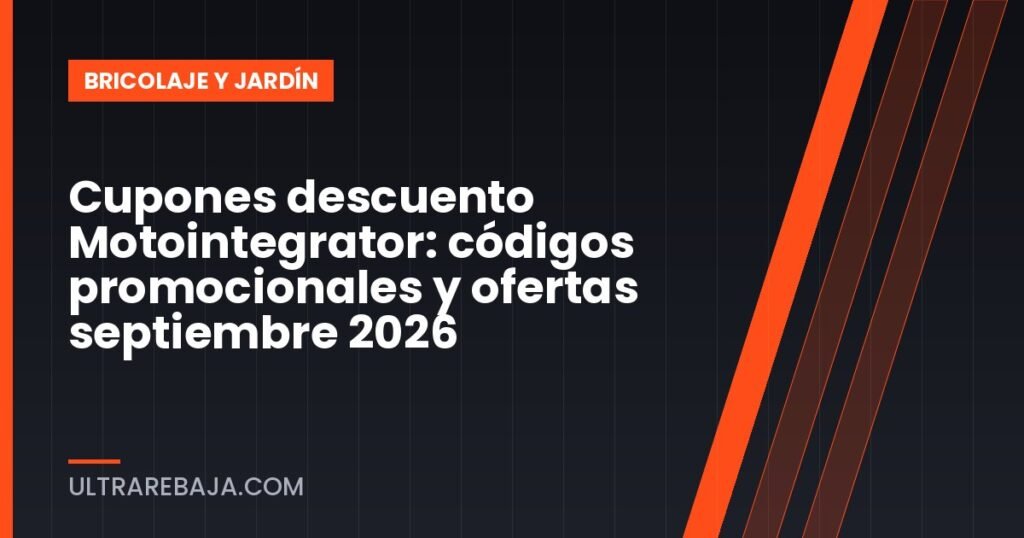 Cupones descuento Motointegrator: códigos promocionales y ofertas septiembre 2026