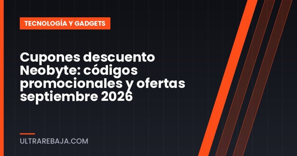 Cupones descuento Neobyte: códigos promocionales y ofertas septiembre 2026