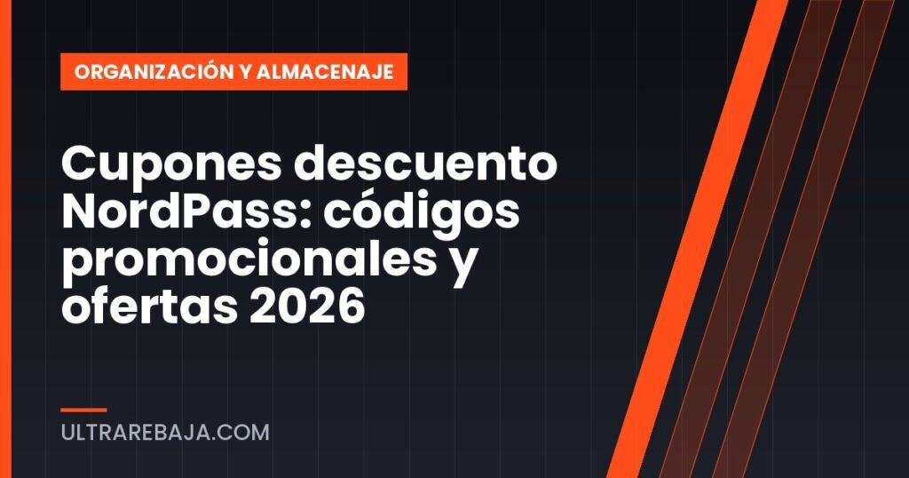 Cupones descuento NordPass: códigos promocionales y ofertas 2026