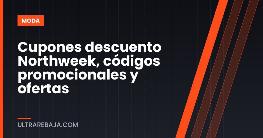 Cupones descuento Northweek, códigos promocionales y ofertas