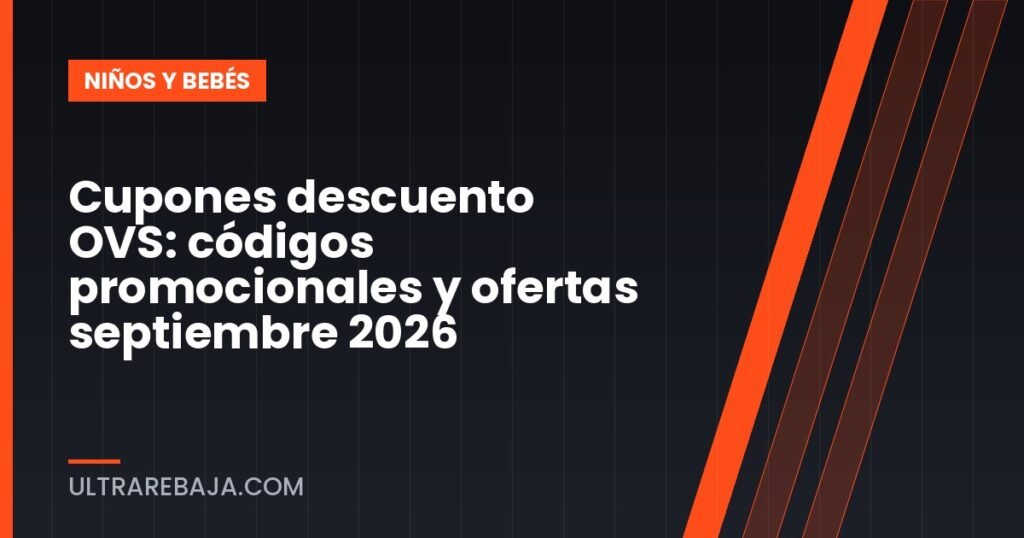 Cupones descuento OVS: códigos promocionales y ofertas septiembre 2026