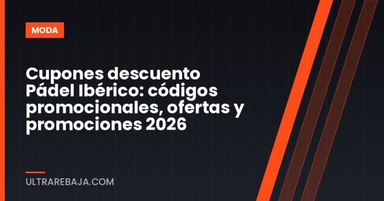 Cupones descuento Pádel Ibérico: códigos promocionales, ofertas y promociones 2026