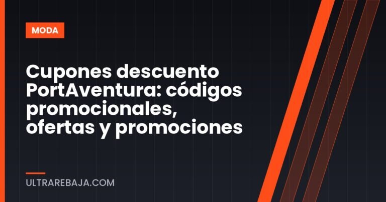 Cupones descuento PortAventura: códigos promocionales, ofertas y promociones