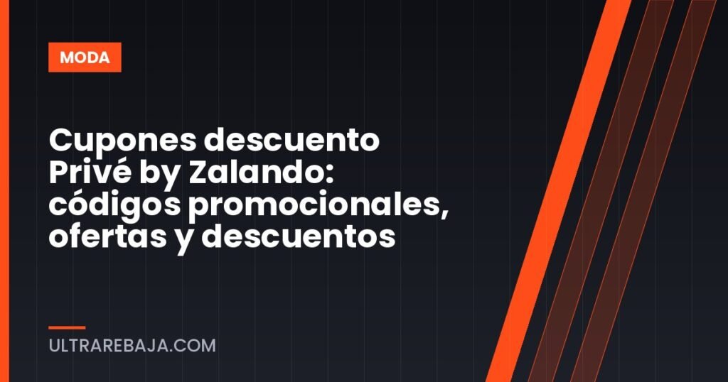 Cupones descuento Privé by Zalando: códigos promocionales, ofertas y descuentos