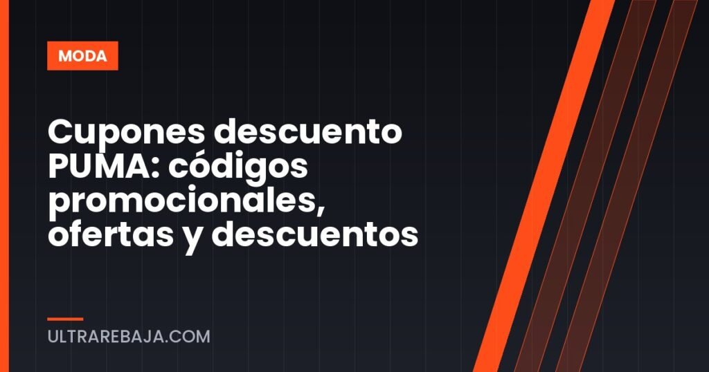 Cupones descuento PUMA: códigos promocionales, ofertas y descuentos