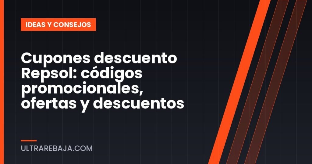 Cupones descuento Repsol: códigos promocionales, ofertas y descuentos